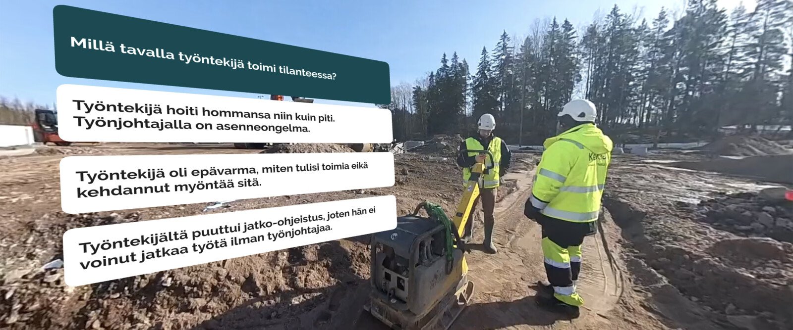 Rakennusalan simulaatio: vuorovaikutustilanne työmaalla, kysymys ja kolme vastausvaihtoehtoa